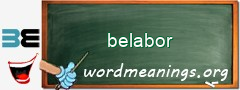 WordMeaning blackboard for belabor